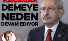 Kaçacak demeye neden devam ediyor