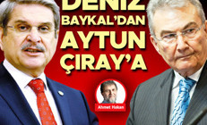 Deniz Baykal’dan Aytun Çıray’a