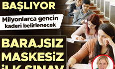 YKS maratonu başlıyor... Barajsız maskesiz ilk sınav