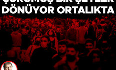 Çürümüş bir şeyler dönüyor ortalıkta