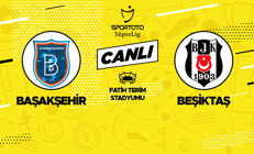 Canlı Anlatım: Başakşehir Beşiktaş maçı