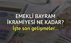 Emekli bayram ikramiyesi ne kadar olacak, ek zam var mı 2023 emekli ikramiyesi ne zaman yatacak En düşük emekli maaşı arttı Bayram ikramiyesi ödeme tarihi 2023