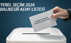 BALIKESİR BELEDİYE BAŞKAN ADAYLARI (31 Mart 2024 Yerel Seçim) Partilerin Balıkesir Büyükşehir Belediyesi başkan adayları kim İşte YSK tam liste Hürriyet.com.trde