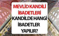 MEVLİD KANDİLİNDE YAPILAN İBADETLER: Mevlid kandilinde ne yapılır Mevlid Kandilinde hangi ibadetler yapılır Mevlid kandilinde yapılması gerekenler