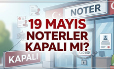 19 Mayıs noter açık mı 2026, kapalı mı Yarın noterler tatil mi, nöbetçi noter var mı