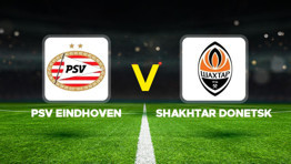 PSV - Shakhtar Donetsk maçı ne zaman, saat kaçta, hangi kanalda