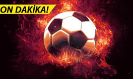Transferin son günü bombalar açıklandı