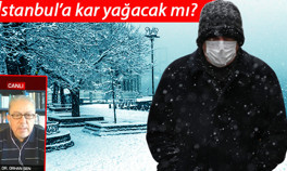 Prof. Dr. Orhan Şenden Sıra dışı meteorolojik olaylar açıklaması Salı günü kar geliyor
