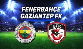 Fenerbahçe Gaziantep FK maçı ne zaman, saat kaçta, hangi kanalda