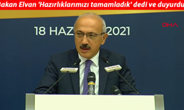 Bakan Elvan açıkladı: Önemli bir adım atıyoruz