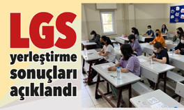 LGS tercih sonuçları açıklandı
