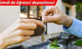 Yok artık diyeceksiniz Öğrenci depozitosu çılgınlığı