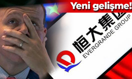 Dünya piyasalarının gözü burada Evergrandede yeni gelişme