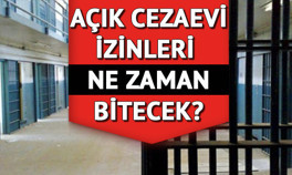 Açık cezaevi izinleri uzatıldı mı, ne zamana kadar uzatıldı Kabine Toplantısında açık cezaevi izinleri için son dakika karar