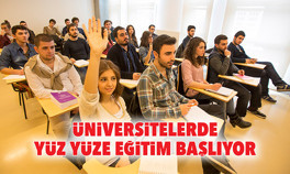 Üniversitelerde yüz yüze eğitim başlıyor