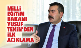 Milli Eğitim Bakanı Yusuf Tekin’den ilk açıklama