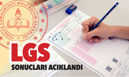 LGS sonuçları açıklandı