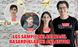 LGS şampiyonları nasıl başardıklarını anlatıyor