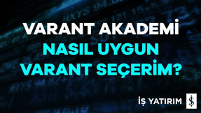 Varant Akademi: Nasıl Uygun Varant Seçerim?