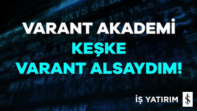 Varant Akademi: Keşke Varant Alsaydım!