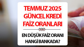 KREDİ FAİZ ORANLARI DÜŞTÜ MÜ? 29 Temmuz 2025 bankaların güncel kredi faiz oranları bilgisi