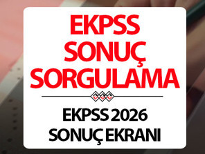 EKPSS SONUÇLARI SORGULAMA EKRANI 2026: EKPSS sonuçları açıklandı mı, nereden, nasıl, sorgulanır EKPSS tercihleri ne zaman yapılacak