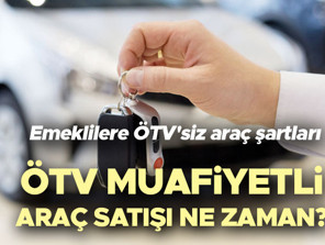 EMEKLİYE ÖTVSİZ ARAÇ ŞARTLARI 2026 - TBMM GELİŞMELERİ | Emekliye ÖTVsiz araç ne zaman çıkacak, Meclisten geçti mi Emeklilere Özel Tüketim Vergisi (ÖTV) muafiyetli araç limiti ne kadar İşte emeklilere ÖTV muafiyetli araç satışı son durum