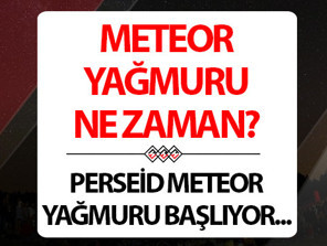 METEOR YAĞMURU 2026 AĞUSTOS İZLEME NOKTALARI | Perseid meteor yağmuru saat kaçta, ne zaman, nerelerde izlenir Meteor yağmuru Türkiyeden görülecek mi