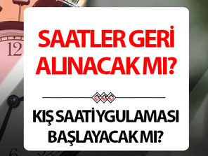 Saatler ne zaman geri alınacak 2026 Türkiyede saatler geri alınacak mı, alınacak mı Kış saati uygulaması ne zaman, başlayacak mı İşte kış saati uygulaması 2026 son durum