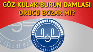 Kulak damlası orucu bozar mı Kulağa ve buruna damla damlatmak orucu bozar mı