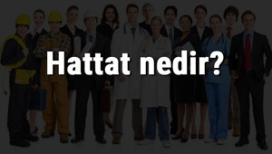 Hattat nedir, ne iş yapar ve nasıl olunur Hattat olma şartları, maaşları ve iş imkanları