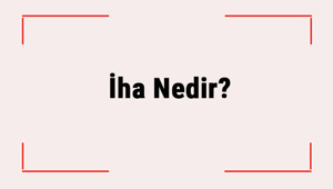 İha Nedir İnsansız Hava Aracı Nasıl Çalışır İha Hangi Alanlarda Kullanılır