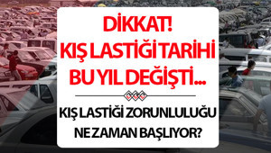 KIŞ LASTİĞİ ZORUNLULUĞU 2025 BAŞLIYOR: Zorunlu kış lastiği uygulamasında tarih değişti... Kış lastiği zorunluluğu ne zaman başlıyor