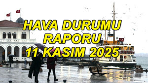 BUGÜNKÜ HAVA DURUMU 11 KASIM 2025 || Bugün hava nasıl olacak, İstanbulda yağmur var mı AKOMdan İstanbul için kritik uyarı: Birkaç gün sürecek