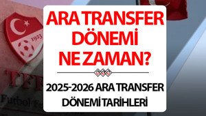 Ara transfer dönemi ne zaman başlıyor TFF 2025-2026 ara transfer dönemi tarihleri