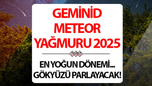METEOR YAĞMURU SAAT KAÇTA 2025, BU GECE Mİ || Geminid meteor yağmuru bu akşam var mı, ne zaman, nereden izlenir Gökyüzünde görsel şölen... Zirve yapacak