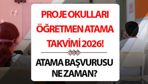 PROJE OKULLARI ÖĞRETMEN ATAMA BAŞVURUSU 2026 | MEB proje okulları tercih başvuruları ne zaman yapılacak, nasıl yapılır Atama sonuçları ne zaman açıklanacak İşte proje okullara öğretmen atama takvimi