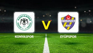 Canlı anlatım: Konyaspor - Eyüpspor maçı
