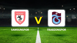 Canlı anlatım: Samsunspor - Trabzonspor (Süper Lig)