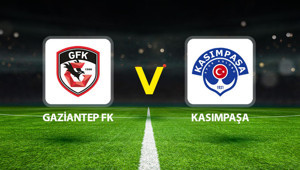 Gaziantep FK Kasımpaşa maçı ne zaman saat kaçta hangi kanalda