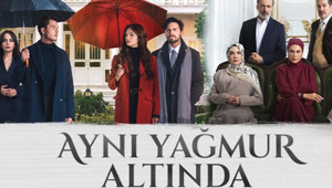 Aynı Yağmur Altında Oyuncu Kadrosu ve Hikayesi || Aynı Yağmur Altında konusu nedir, nerede çekiliyor