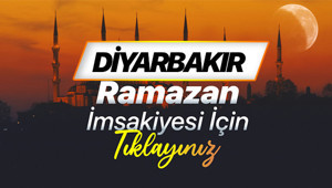 DİYARBAKIR 2026 RAMAZAN İMSAKİYESİ (DİYANET) | Diyarbakır sahur (imsak) saati ve iftar vakti 2026 İmsakiyesi