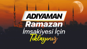 ADIYAMAN 2026 RAMAZAN İMSAKİYESİ (DİYANET) | Adıyaman sahur (imsak) saati ve iftar vakti 2026 İmsakiyesi