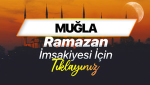 MUĞLA SAHUR VAKTİ VE İFTAR SAATİ 19 ŞUBAT 2026- DİYANET RAMAZAN İMSAKİYESİ 2026 | Muğla sahur saati kaçta başlayıp kaçta bitecek, imsak vakti ezan kaçta okunacak Muğlada iftar vakti ne zaman