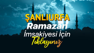 ŞANLIURFA SAHUR (İMSAK) VAKTİ VE İFTAR SAATİ DİYANET İMSAKİYE 2026 || Şanlıurfa sahur (imsak) ne zaman, saat kaçta Şanlıurfa da iftar saat kaçta, iftara ne kadar kaldı