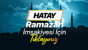 HATAY RAMAZAN İMSAKİYESİ 2026 (İFTAR VE İMSAK VAKTİ) || Hatay’da sahur ne zaman, iftar saat kaçta, ne kadar kaldı Diyanet 2026 Hatay sahur ve iftar vakti saatleri