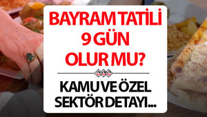 Ramazan Bayramı tatil günleri ve süresi 2026 | Bayram tatili 9 gün olur mu, resmi tatil kaç gün Kamu ve özel sektörde Ramazan Bayramı tatili kaç gün olacak, ne zaman başlayacak Resmi tatil takvimi