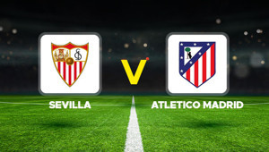 Sevilla - Atletico Madrid maçı ne zaman, saat kaçta, hangi kanalda