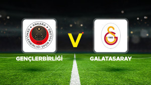 CANLI İZLE || Gençlerbirliği - Galatasaray maçı ne zaman, saat kaçta, hangi kanalda Gençlerbirliği - Galatasaray maçı 11leri belli oldu...