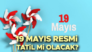 19 MAYIS RESMİ TATİL Mİ, HANGİ GÜN 2026 | 19 Mayıs okullar tatil mi, 18 Mayıs yarım gün mü, tatil kaç gün İşte Mayıs Atatürkü Anma, Gençlik ve Spor Bayramı tatil tarihleri